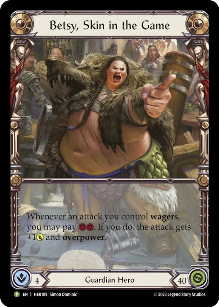 Betsy, Skin in the Game